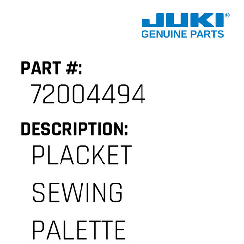 Placket Sewing Palette - Juki #72004494 Genuine Juki Part