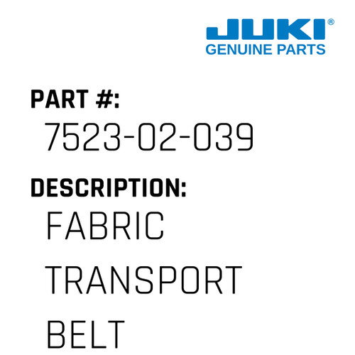 Fabric Transport Belt - Juki #7523-02-039 Genuine Juki Part
