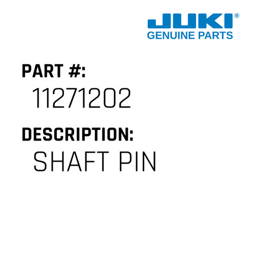 Shaft Pin - Juki #11271202 Genuine Juki Part
