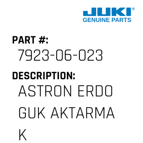 Astron Erdo Guk Aktarma Kayisi - Juki #7923-06-023 Genuine Juki Part