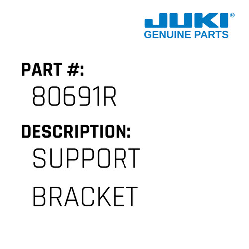 Support Bracket - Juki #80691R Genuine Juki Part