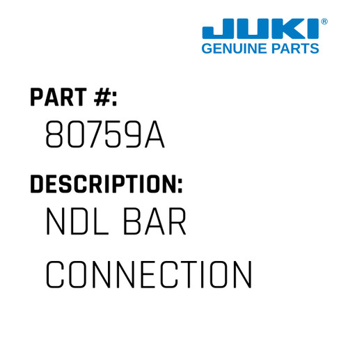 Ndl Bar Connection - Juki #80759A Genuine Juki Part