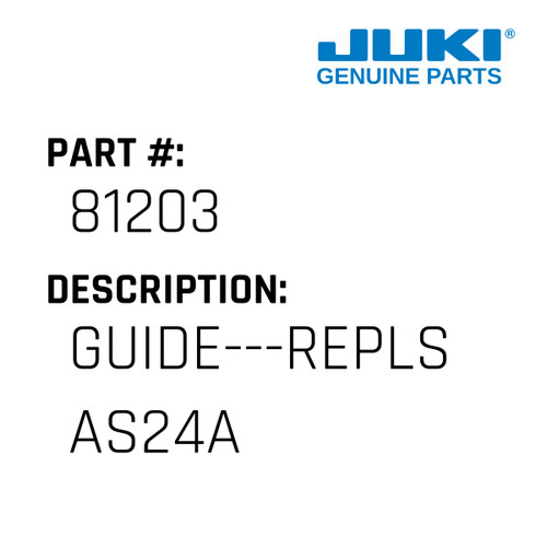 Guide---Repl'S As24A - Juki #81203 Genuine Juki Part