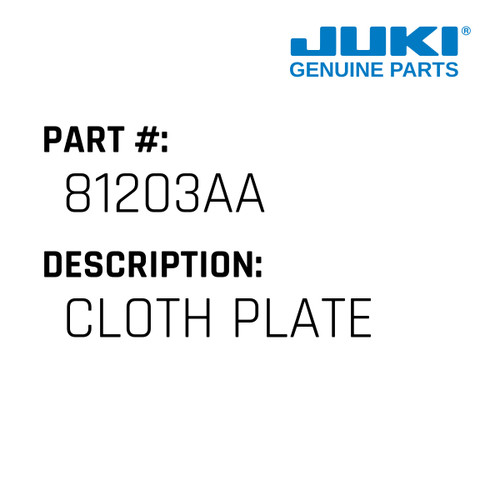 Cloth Plate - Juki #81203AA Genuine Juki Part