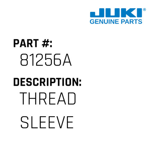 Thread Sleeve - Juki #81256A Genuine Juki Part