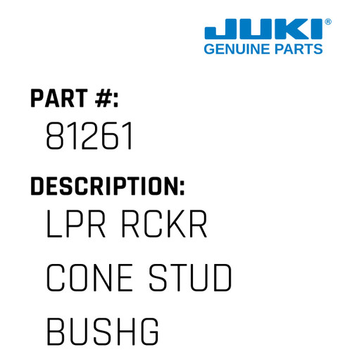 Lpr Rckr Cone Stud Bushg - Juki #81261 Genuine Juki Part