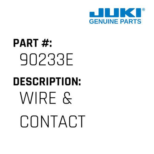 Wire & Contact - Juki #90233E Genuine Juki Part