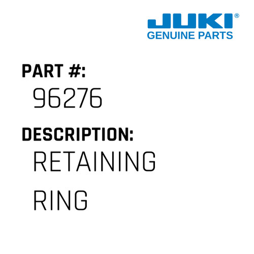 Retaining Ring - Juki #96276 Genuine Juki Part