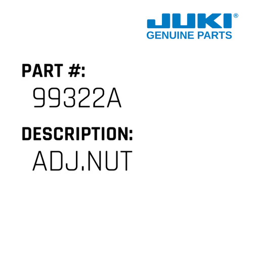 Adj.Nut - Juki #99322A Genuine Juki Part