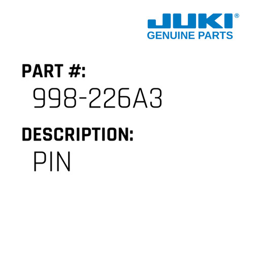 Pin - Juki #998-226A3 Genuine Juki Part