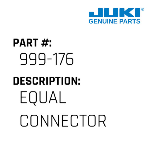 Equal Connector - Juki #999-176 Genuine Juki Part