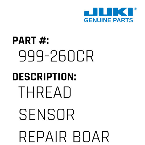 Thread Sensor Repair Board - Juki #999-260CR Genuine Juki Part
