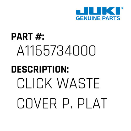 Click Waste Cover P. Plate - Juki #A1165734000 Genuine Juki Part