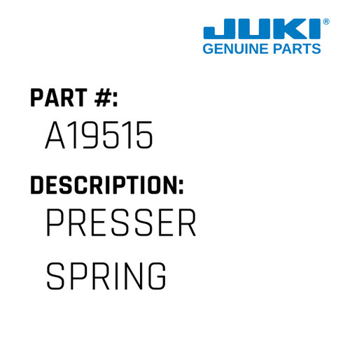 Presser Spring - Juki #A19515 Genuine Juki Part