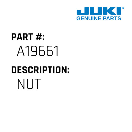 Nut - Juki #A19661 Genuine Juki Part