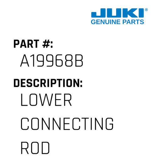 Lower Connecting Rod - Juki #A19968B Genuine Juki Part