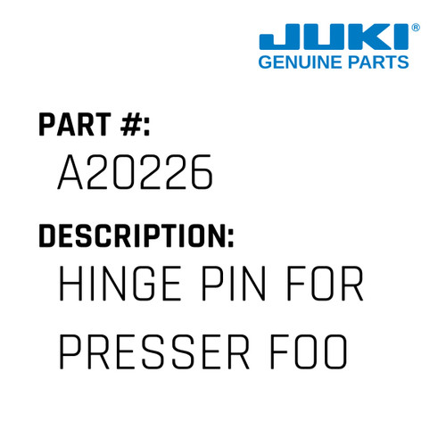 Hinge Pin - Juki #A20226 Genuine Juki Part