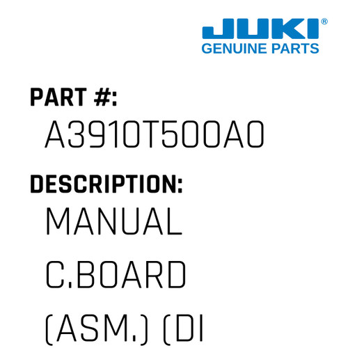 Manual C.Board - Juki #A3910T500A0 Genuine Juki Part