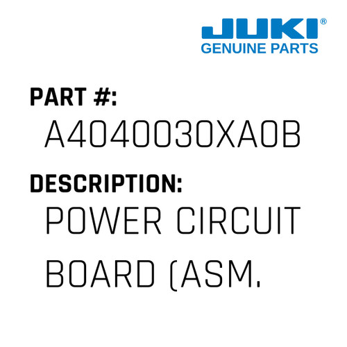 Power Circuit Board - Juki #A4040030XA0B Genuine Juki Part