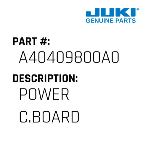 Power C.Board - Juki #A40409800A0 Genuine Juki Part
