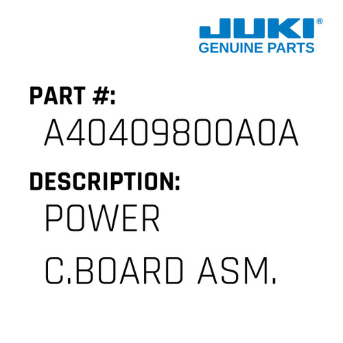 Power C.Board Asm. - Juki #A40409800A0A Genuine Juki Part