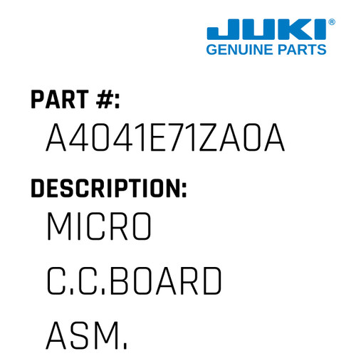 Micro C.C.Board Asm. - Juki #A4041E71ZA0A Genuine Juki Part