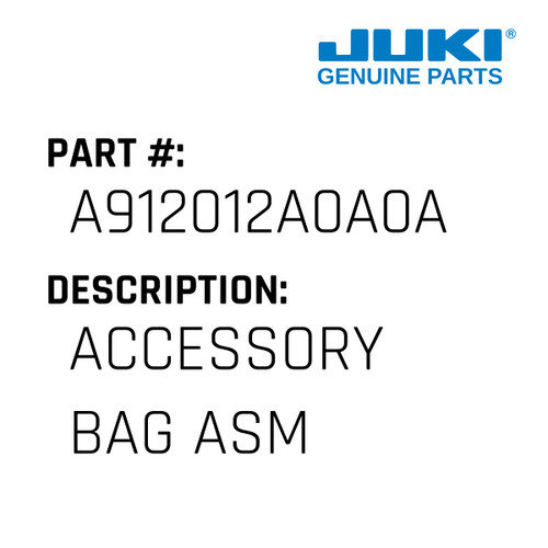 Accessory Bag Asm - Juki #A912012A0A0A Genuine Juki Part