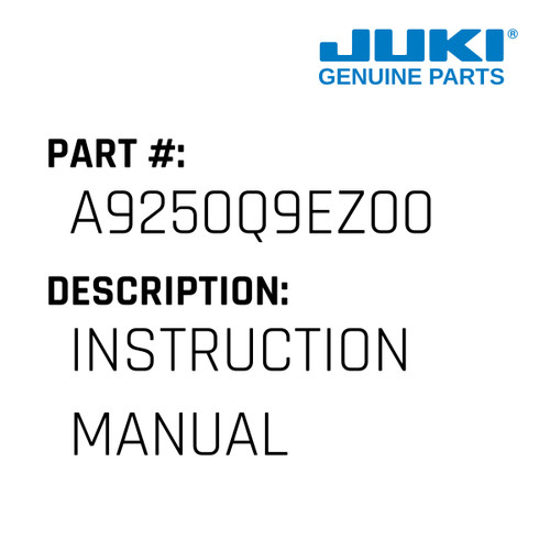 Instruction Manual - Juki #A9250Q9EZ00 Genuine Juki Part