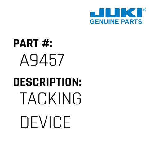Tacking Device - Juki #A9457 Genuine Juki Part