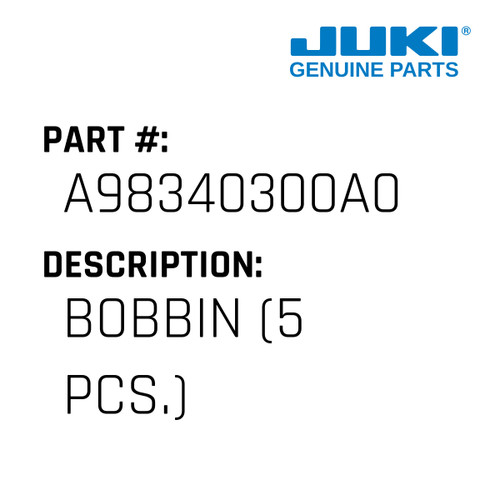 Bobbin - Juki #A98340300A0 Genuine Juki Part