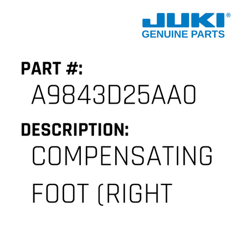 Compensating Foot - Juki #A9843D25AA0 Genuine Juki Part