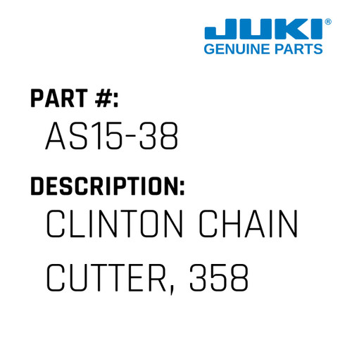 Clinton Chain Cutter, 35800 - Juki #AS15-38 Genuine Juki Part