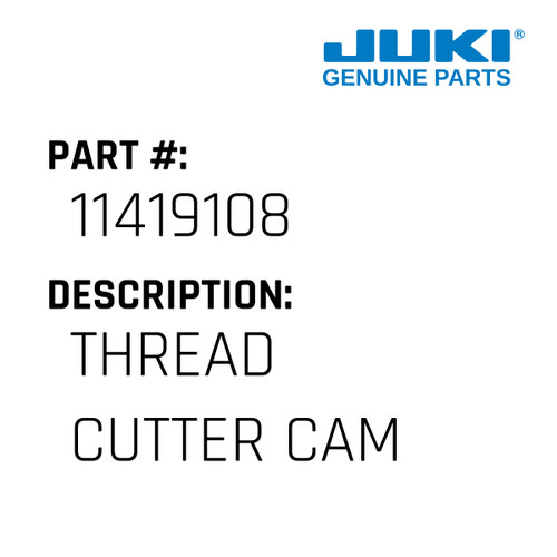 Thread Cutter Cam - Juki #11419108 Genuine Juki Part