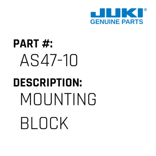 Mounting Block - Juki #AS47-10 Genuine Juki Part