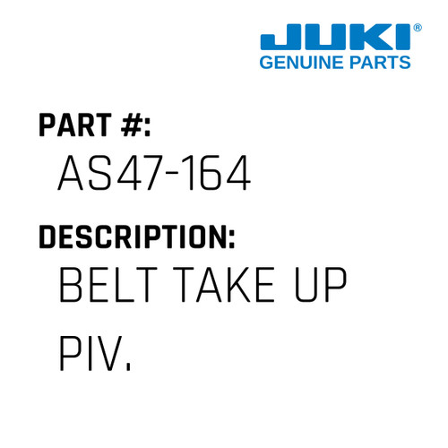 Belt Take Up Piv. - Juki #AS47-164 Genuine Juki Part