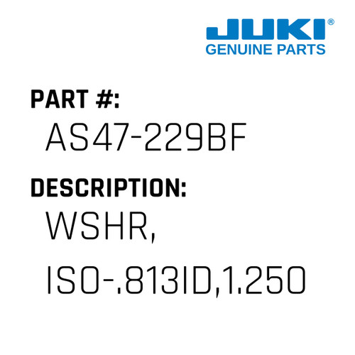 Wshr, Iso-.813Id,1.25Od,.125Tk - Juki #AS47-229BF Genuine Juki Part