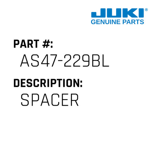 Spacer - Juki #AS47-229BL Genuine Juki Part
