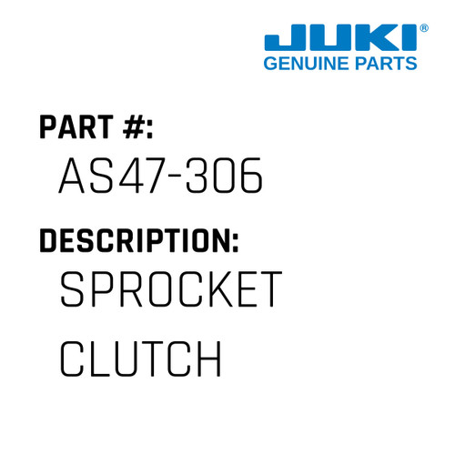 Sprocket Clutch - Juki #AS47-306 Genuine Juki Part