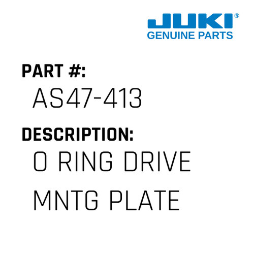 "O" Ring Drive Mntg Plate - Juki #AS47-413 Genuine Juki Part