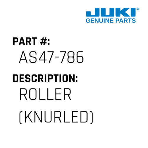 Roller - Juki #AS47-786 Genuine Juki Part