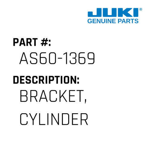 Bracket, Cylinder - Juki #AS60-1369 Genuine Juki Part