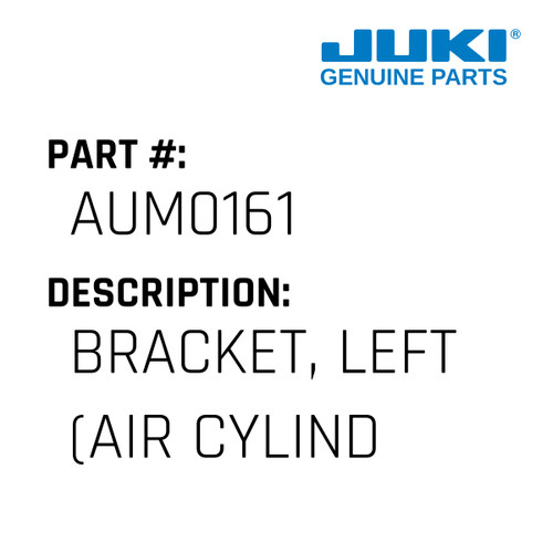Bracket, Left - Juki #AUM0161 Genuine Juki Part