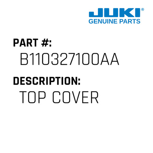 Top Cover - Juki #B110327100AA Genuine Juki Part