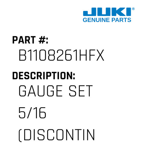 Gauge Set 5/16" - Juki #B1108261HFX Genuine Juki Part