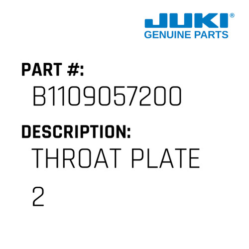 Throat Plate 2 - Juki #B1109057200 Genuine Juki Part
