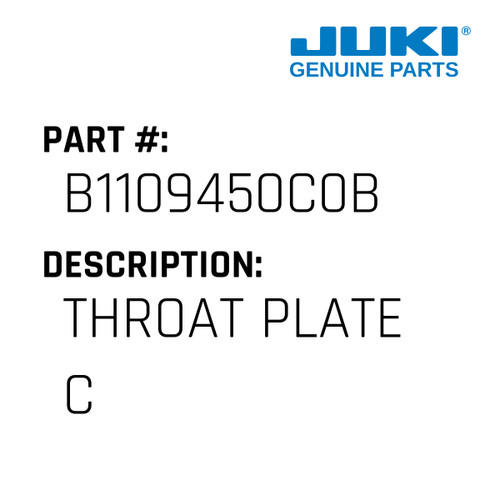 Throat Plate  C - Juki #B1109450C0B Genuine Juki Part