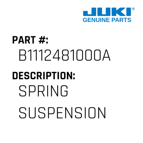 Spring Suspension - Juki #B1112481000A Genuine Juki Part