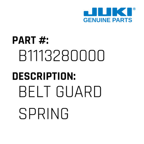 Belt Guard Spring - Juki #B1113280000 Genuine Juki Part