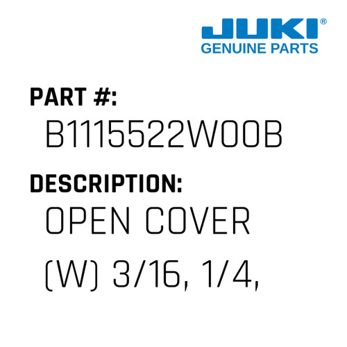 Open Cover - Juki #B1115522W00B Genuine Juki Part