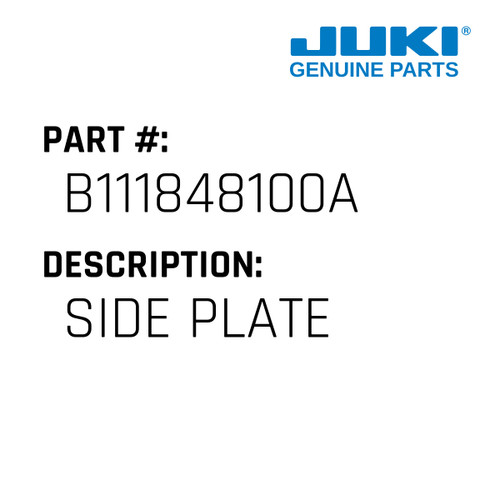 Side Plate - Juki #B111848100A Genuine Juki Part